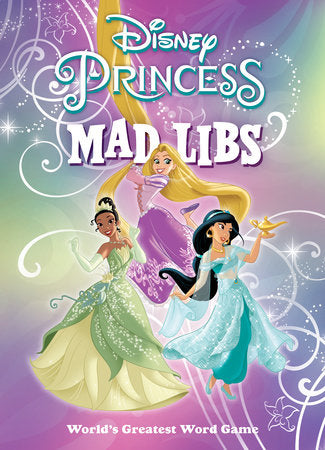 Mad Libs: Disney Princess