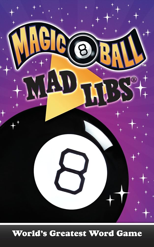 Mad Libs: Magic 8-Ball