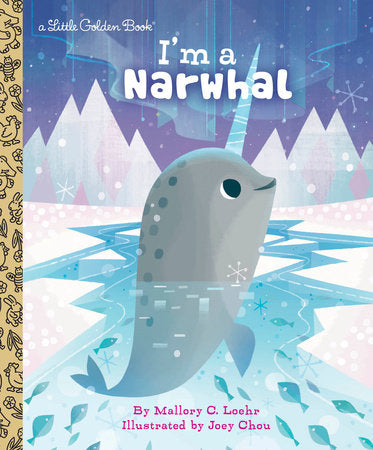 Little Golden Book: I'm a Narwhal