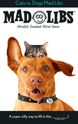 Mad Libs: Cats vs Dogs