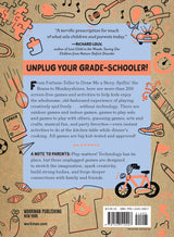 Unplugged Play: Grade School: 216 Activities & Games for Ages 6-10