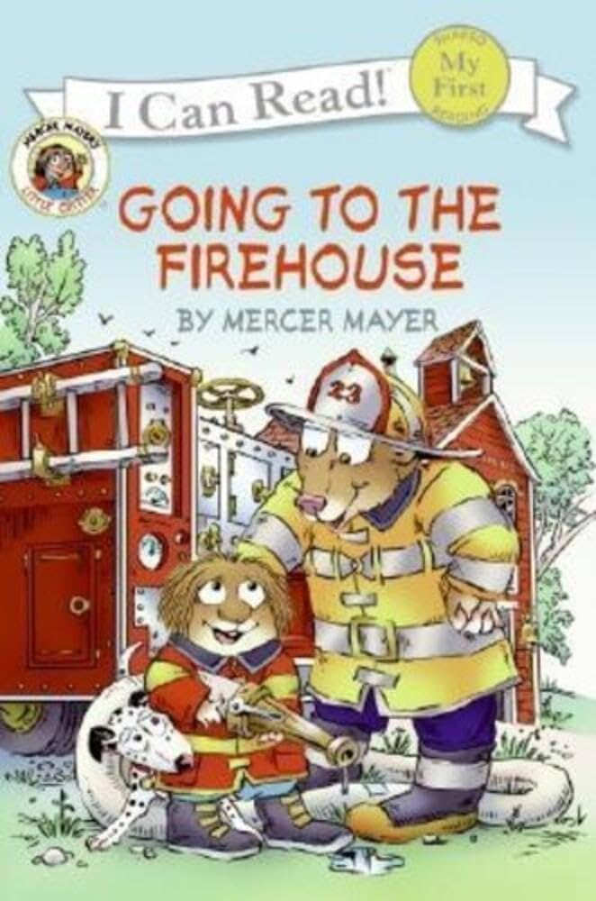 I Can Read: Little Critter - Going to the Firehouse