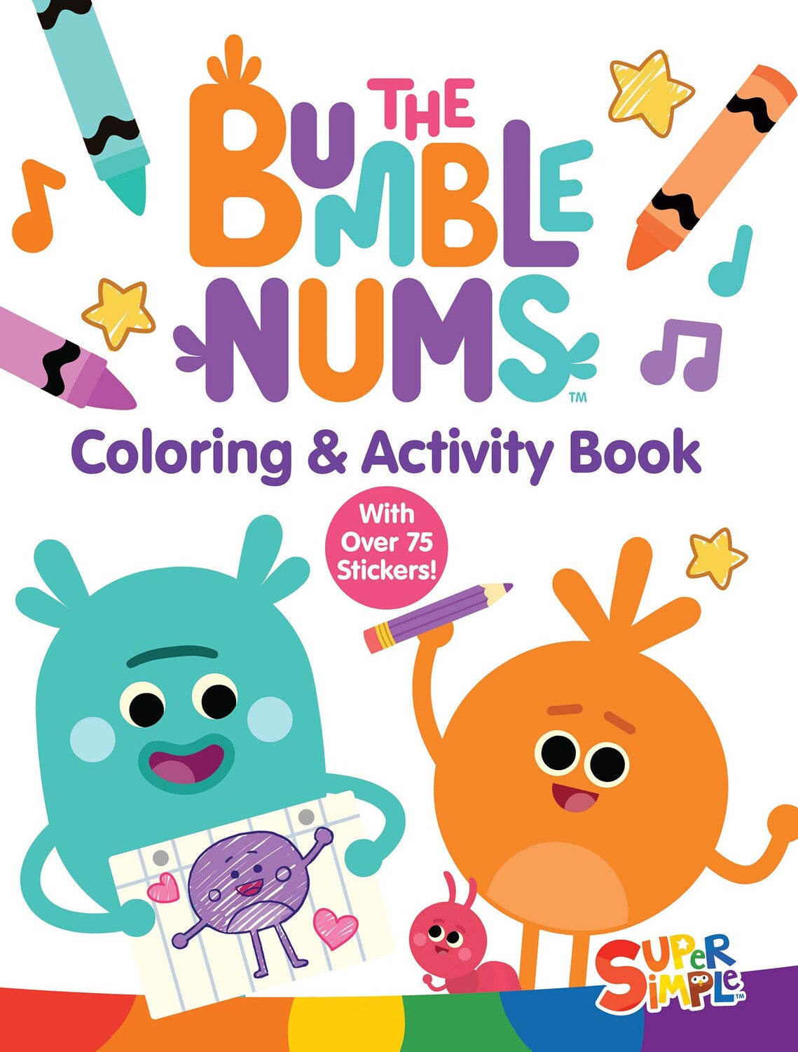 The Bumble Nums Coloring & Activity Book (A Super Simple Coloring & Activity Book): With Over 75 Stickers!