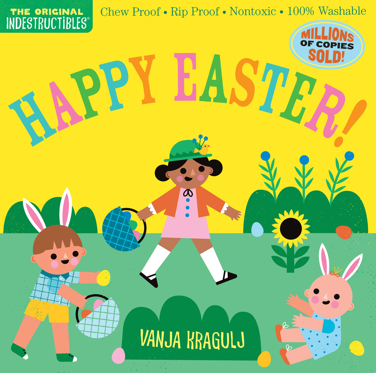 Indestructibles: Happy Easter!: Chew Proof · Rip Proof · Nontoxic · 100% Washable (Book for Babies, Newborn Books, Safe to Chew)