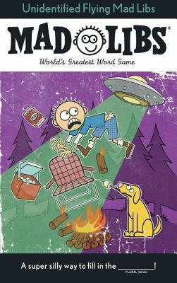 Unidentified Flying Mad Libs: World's Greatest Word Game